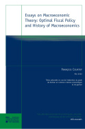 Essays on Macroeconomic Theory Optimal Fiscal Policy and History of Macroeconomics