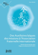 Des Auxiliaires laïques des missions à l'Association fraternelle internationale