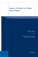 Aspects of Bottom-up Hidden Sector Models