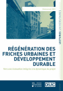 Régénération des friches urbaines et développement durable