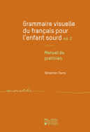 Grammaire visuelle du français pour l'enfant sourd vol. 2