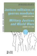 Justices militaires et guerres mondiales (Europe 1914-1950) / Military Justices and World Wars (Europe 1914-1950)