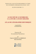 Le duché de Luxembourg à la fin de l’Ancien Régime. Atlas de géographie historique. Le quartier de Neufchâteau